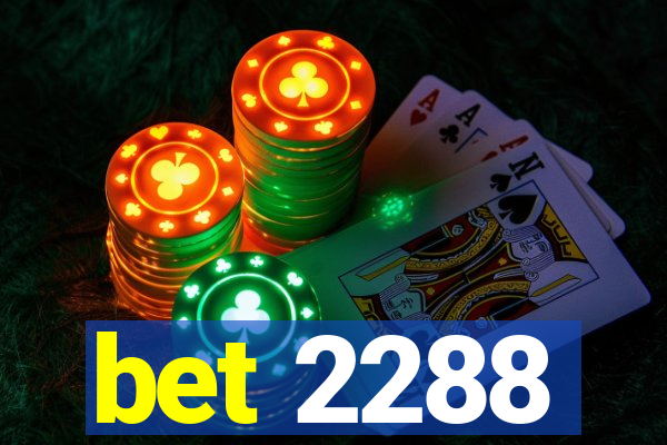 bet 2288